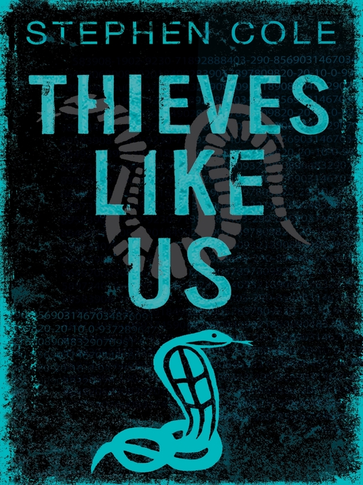 Title details for Thieves Like Us by Stephen Cole - Available
